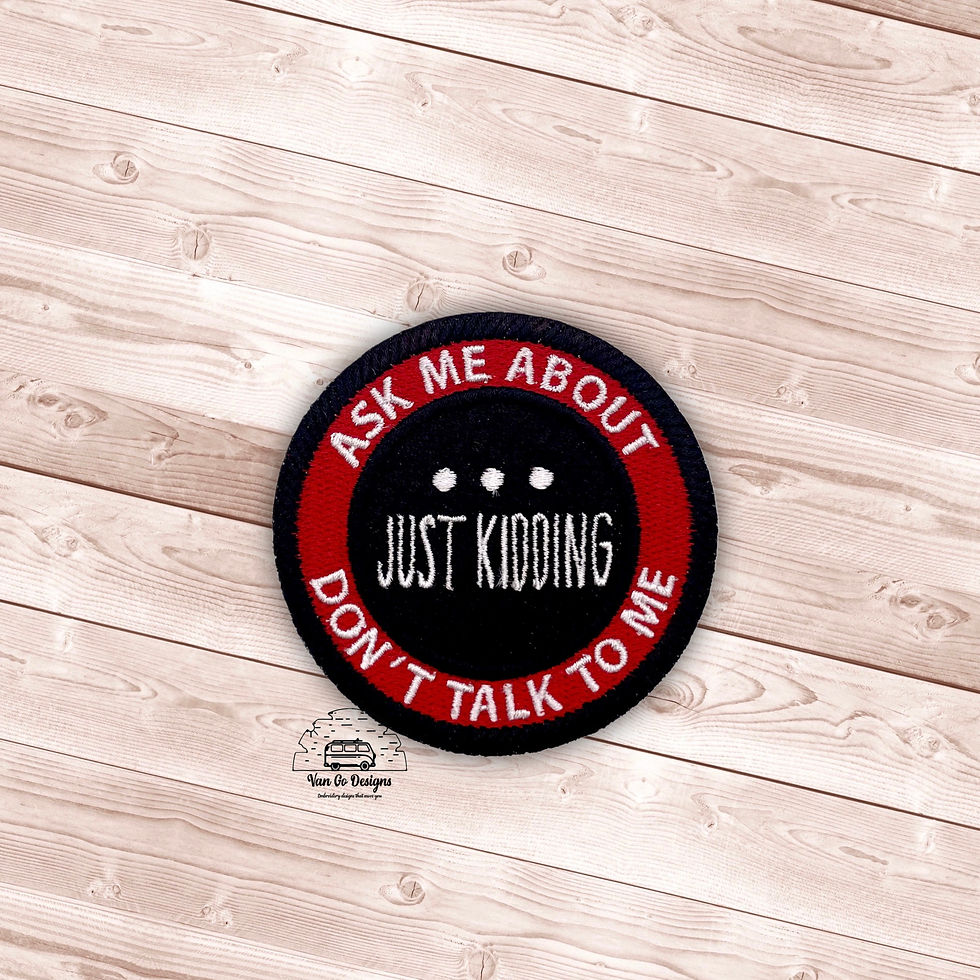Ask Me Just Kidding Patch- DIGITAL DOWNLOAD