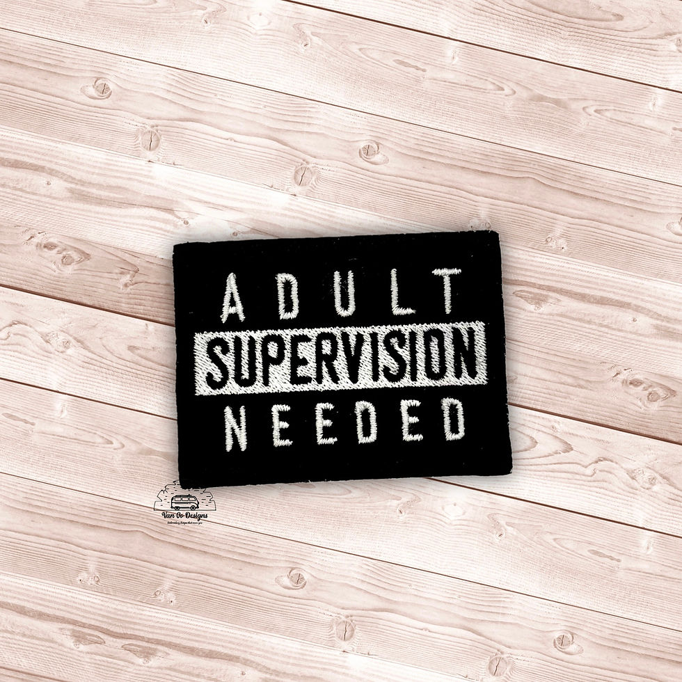 Adult Supervision Patch- DIGITAL DOWNLOAD