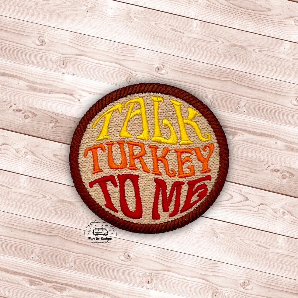 Talk Turkey to Me Patch- DIGITAL DOWNLOAD