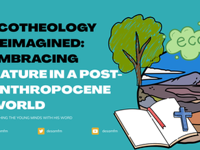Ecotheology Reimagined: Embracing Nature and Beyond in a Post-Anthropocene World