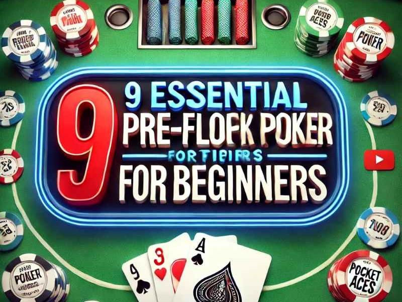 포커 노하우: 카지노사이트 초보자를 위한 필수 프리플랍 전략 9가지