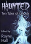 Rayne Hall Haunted ten tales of ghosts