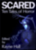 Rayne Hall - Scared: Ten tales of horror book cover
