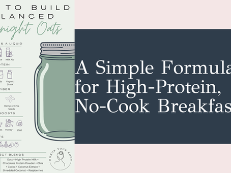 How to Build Balanced Overnight Oats: A Simple Formula for High-Protein, No-Cook Breakfasts