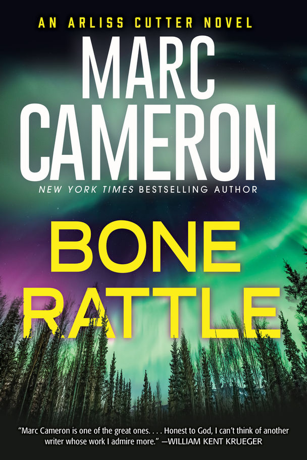 BONE RATTLE: An Arliss Cutter Novel, Book 3 by New York Times best selling author Marc Cameron