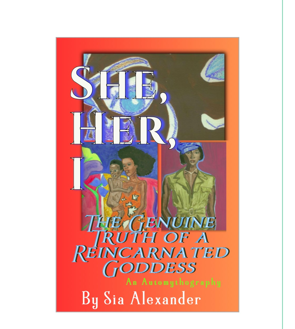 She, Her, I: The Genuine Truth of a Reincarnated Goddess