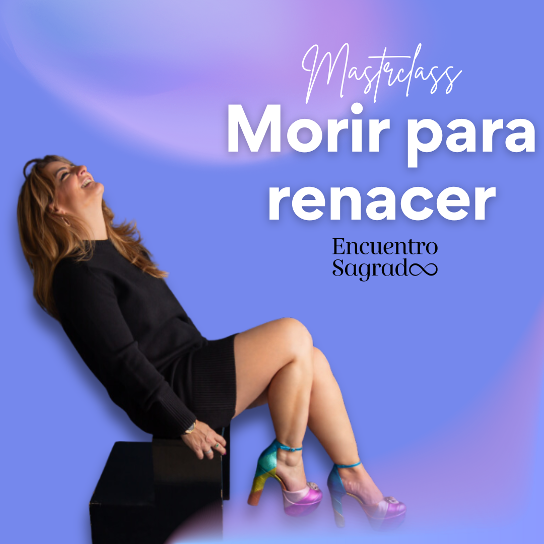 Masterclass Morir para Renacer