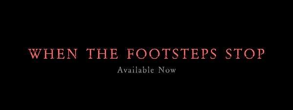 WHEN THE FOOTSTEPS SPOT Available Now.jpg