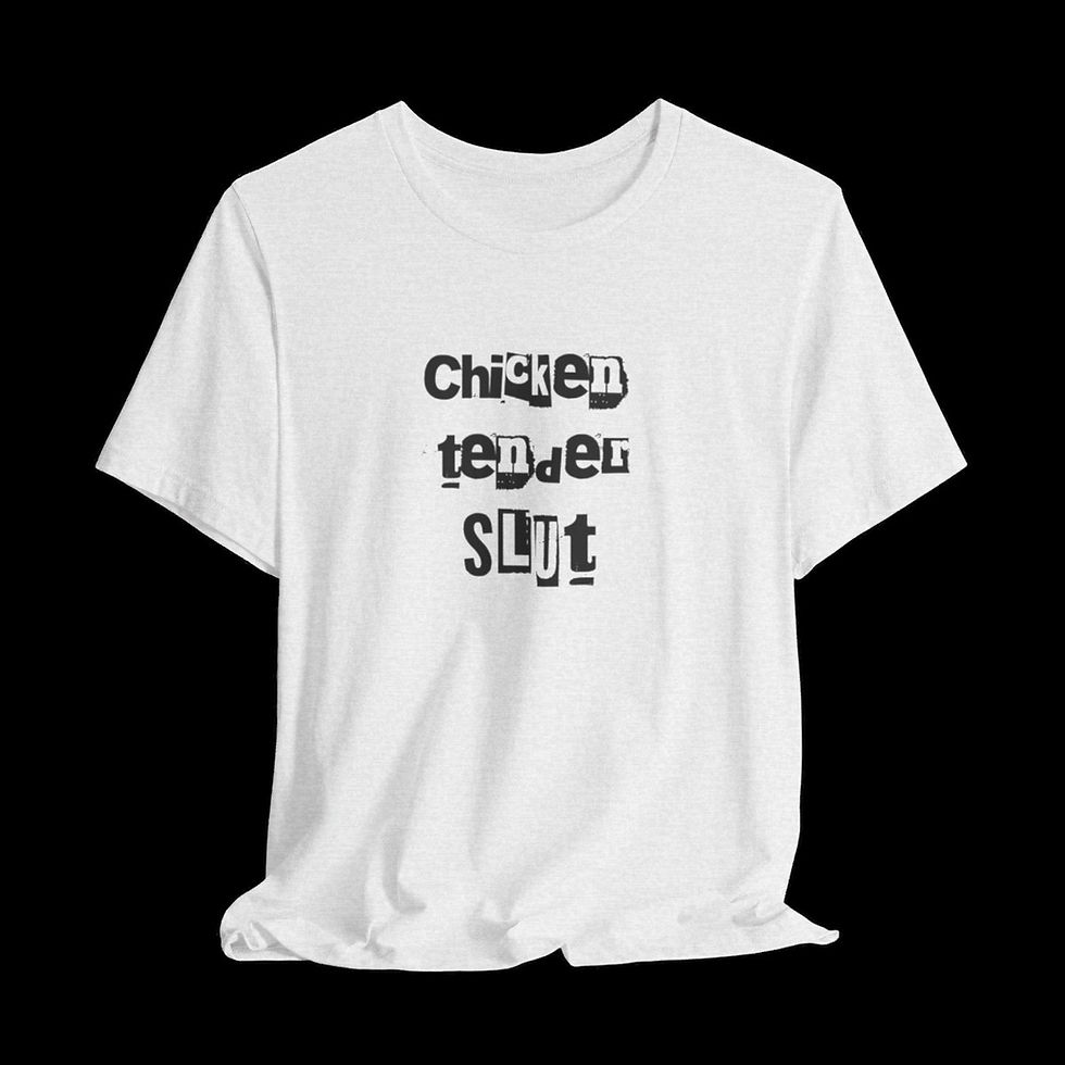 Thumbnail: Chicken Tender Slut | Funny Graphic T-Shirt