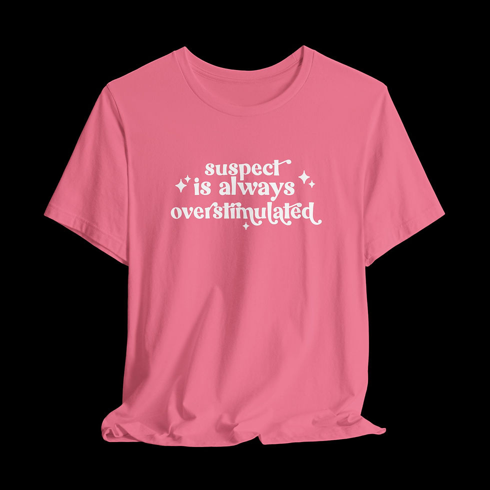 Thumbnail: Always Overstimulated | Funny Graphic T-Shirt