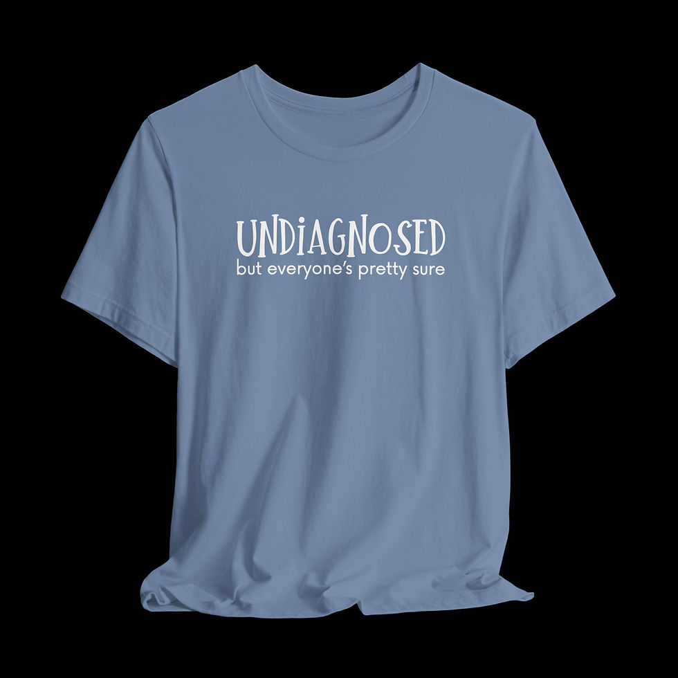 Thumbnail: Undiagnosed | Funny Graphic T-Shirt