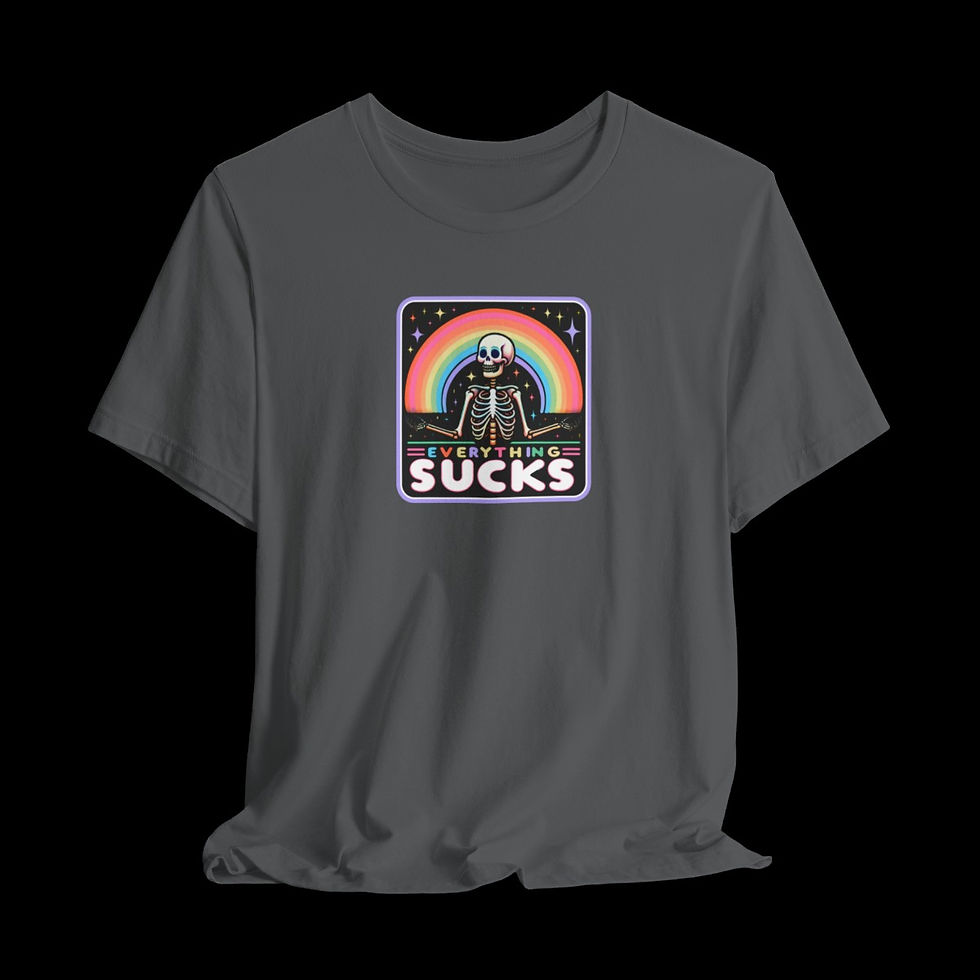 Thumbnail: Everything Sucks | Funny Graphic T-Shirt