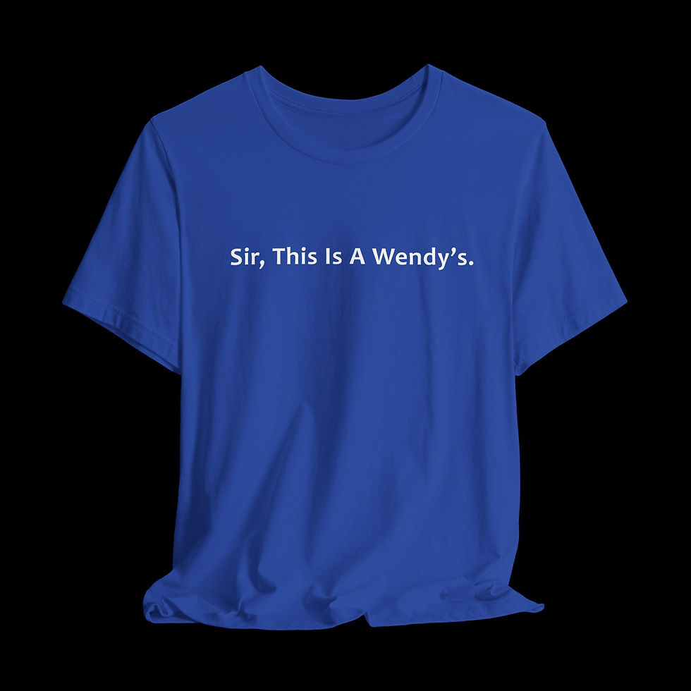 Thumbnail: Sir, This Is A Wendy's - Funny Graphic T-Shirt