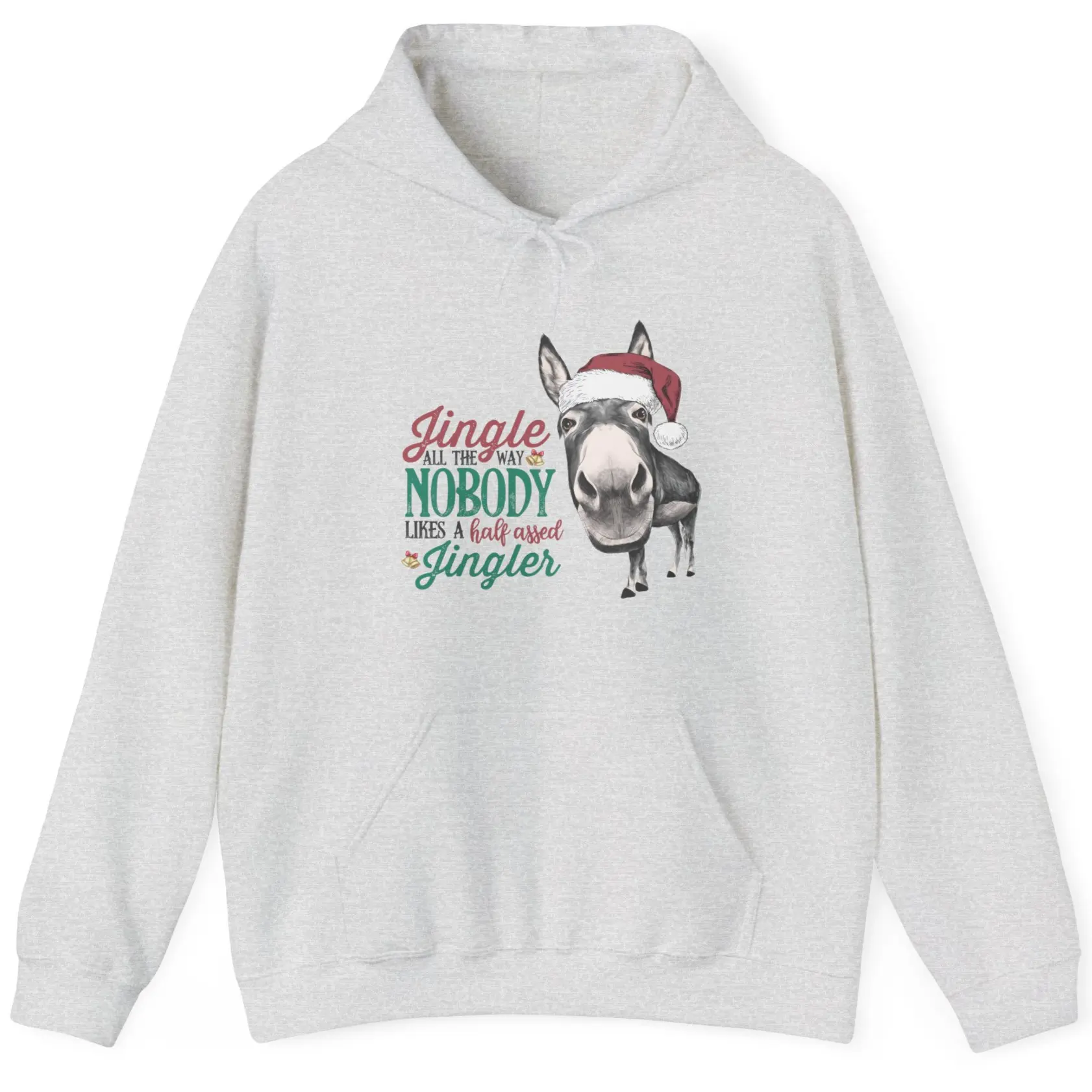 Jingle All The Way | Funny Christmas Hoodie