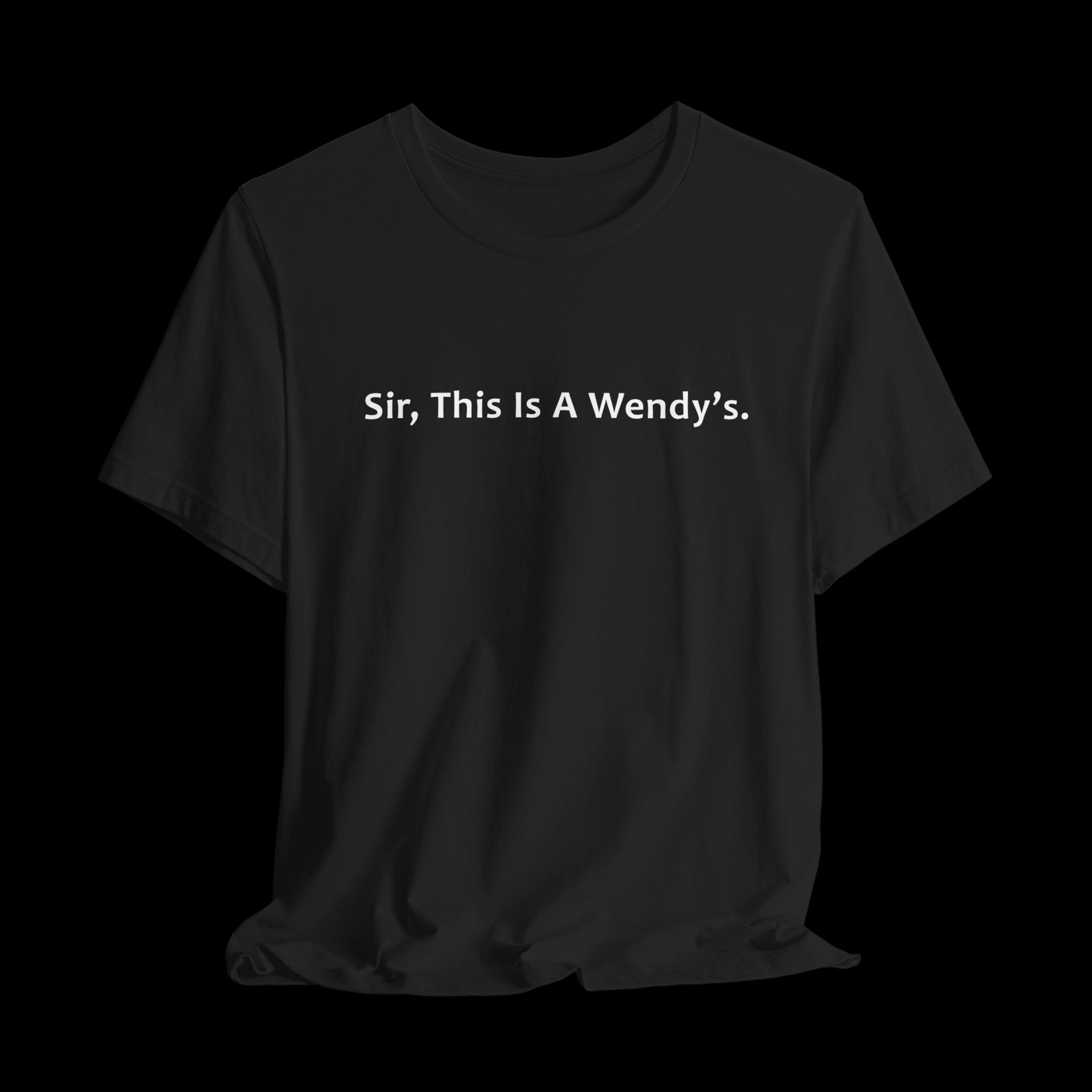 Sir, This Is A Wendy's - Funny Graphic T-Shirt