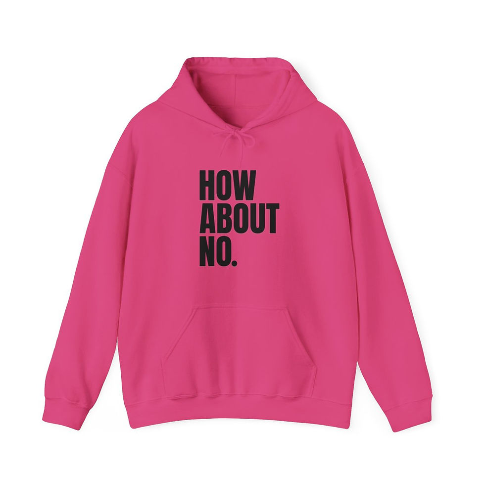 Thumbnail: How About No | Funny Graphic Hoodie