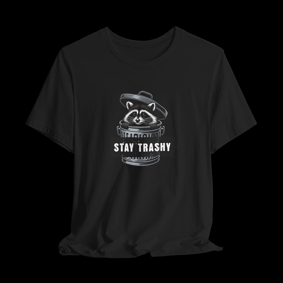 Thumbnail: Stay Trashy | Funny Graphic T-Shirt