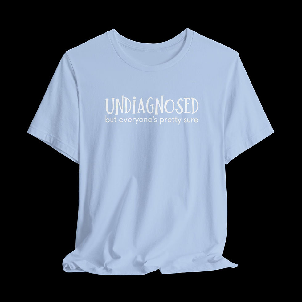 Thumbnail: Undiagnosed | Funny Graphic T-Shirt