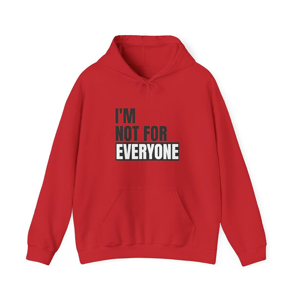 Thumbnail: I'm Not For Everyone | Funny Graphic Hoodie