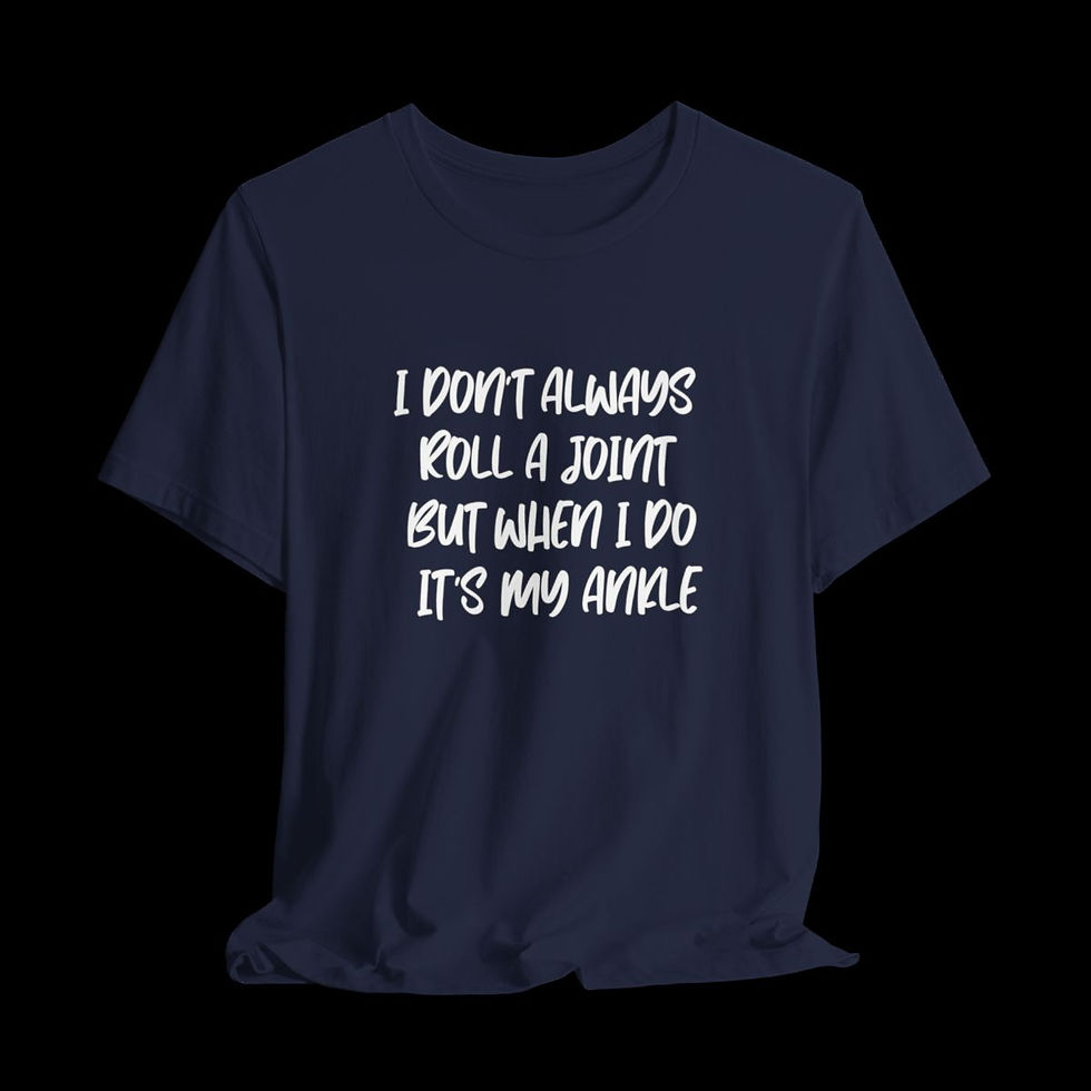 Thumbnail: I Don't Always Roll A Joint | Funny Graphic T-Shirt