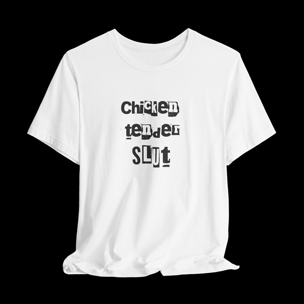 Thumbnail: Chicken Tender Slut | Funny Graphic T-Shirt