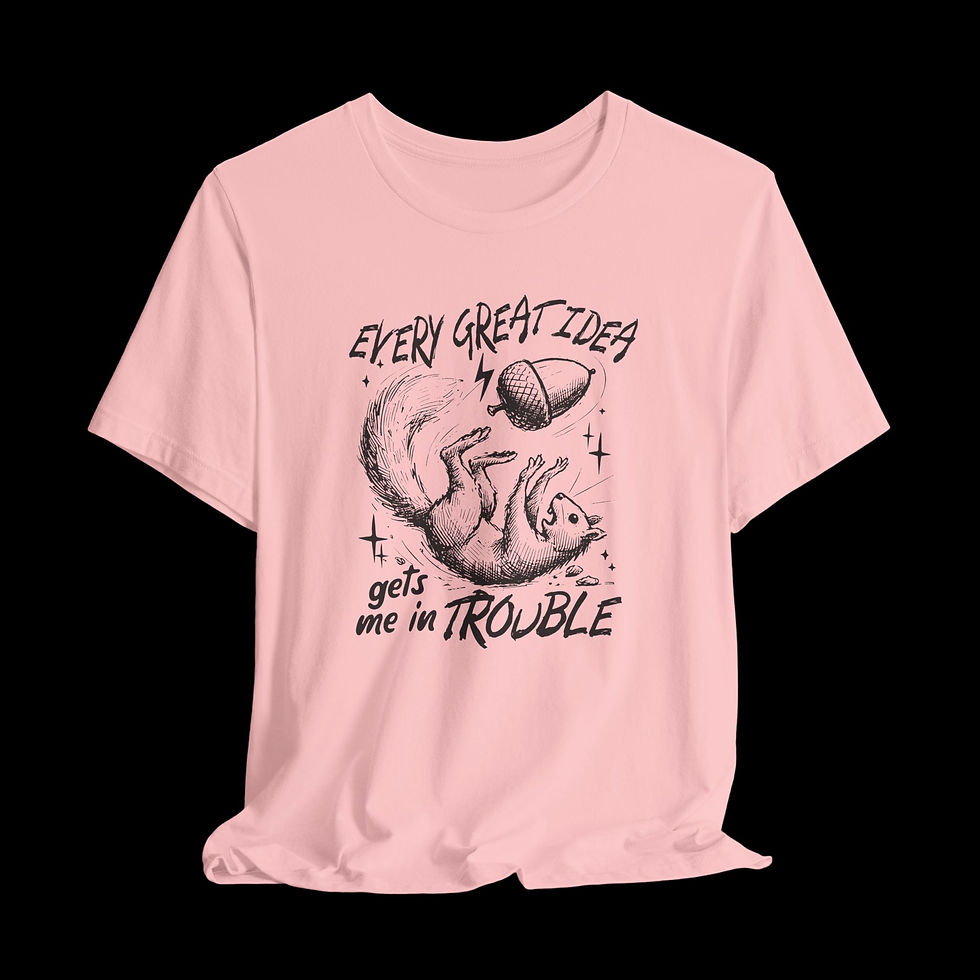 Thumbnail: Every Great Idea Gets Me In Trouble | Funny Graphic T-Shirt