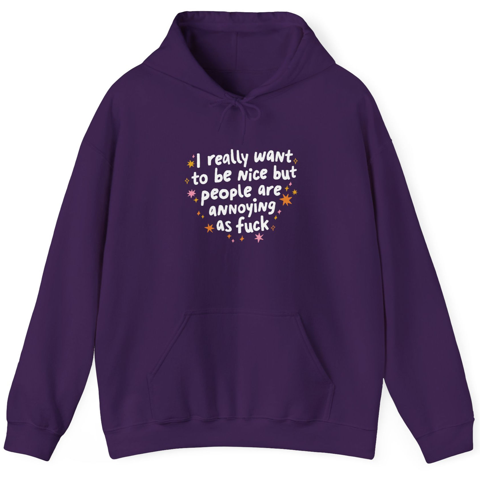 I Try To Be Nice But People Are Annoying As Fuck | Funny Graphic Hoodie