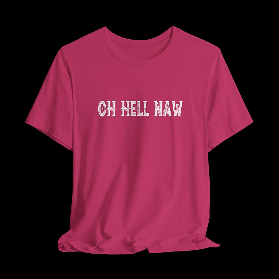 Thumbnail: Oh Hell Naw | Funny Graphic T-Shirt