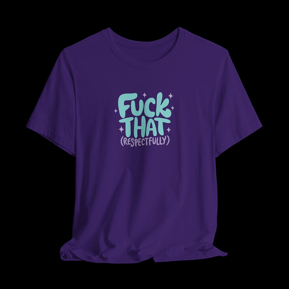 Thumbnail: Fuck That (Respectfully) | Funny Graphic T-Shirt