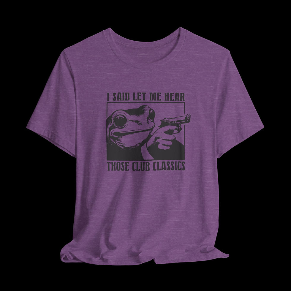 Thumbnail: Let Me Hear Those Club Classics | Funny Graphic T-Shirt