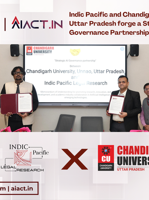 Chandigarh University UP culminates a Strategic AI Governance Partnership with Indic Pacific