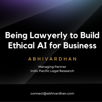 Being Lawyerly to Build Ethical AI for Business | AIM Leaders Council