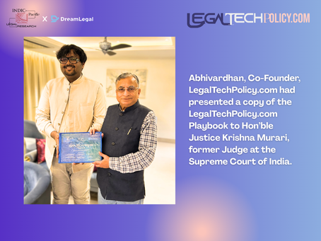 The LegalTechPolicy.com Playbook was Presented to Former Judge Krishna Murari