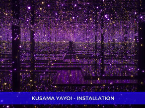 Yayoi Kusama - Infinity Mirror Rooms