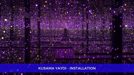 Yayoi Kusama - Infinity Mirror Rooms