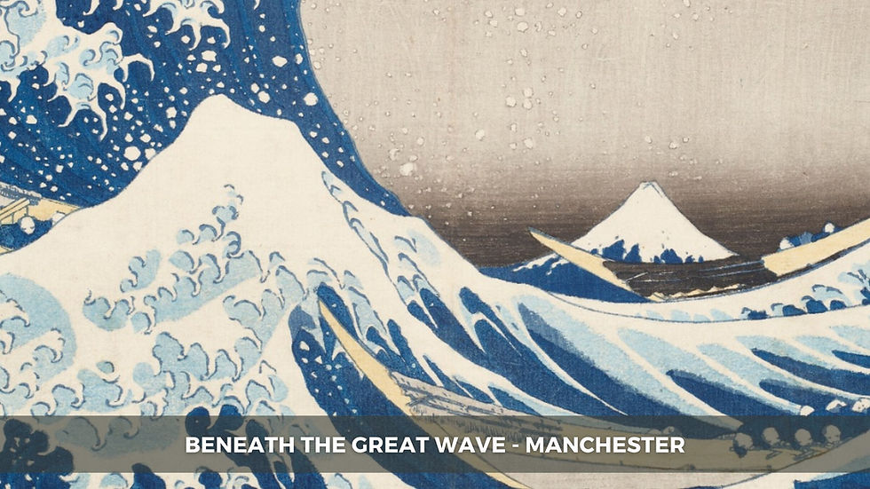 Beneath the Great Wave, Hokusai and Hiroshige, Whitworth Art Gallery, Manchester