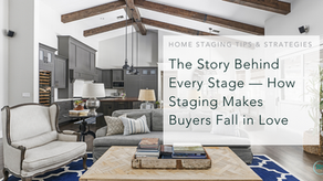 Stylish living room with gray cabinets, wooden beams, and blue accents. Text overlay: "The Story Behind Every Stage—How Staging Makes Buyers Fall in Love."