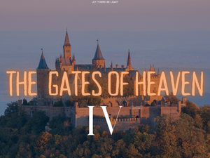 The Gates of Heaven IV