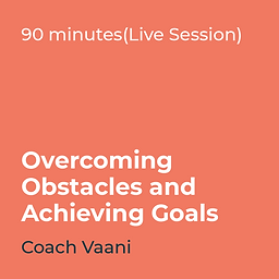 Overcoming obstacles and achieving goals