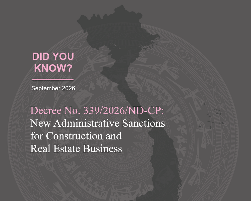 Decree No. 339/2026/ND-CP: New Administrative Sanctions for Construction and Real Estate Business
