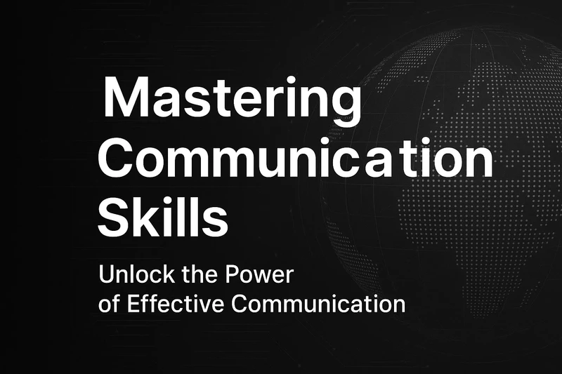 a poster that says mastering communication skills unlock the power of effective communication