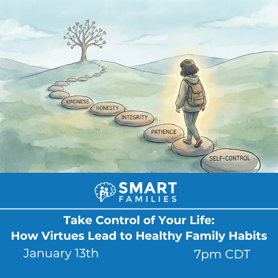 Take Control of Your Life: How Virtues Lead to Healthy Family Habits (Evening Session)