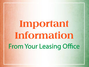 Important Information From Your Leasing Office