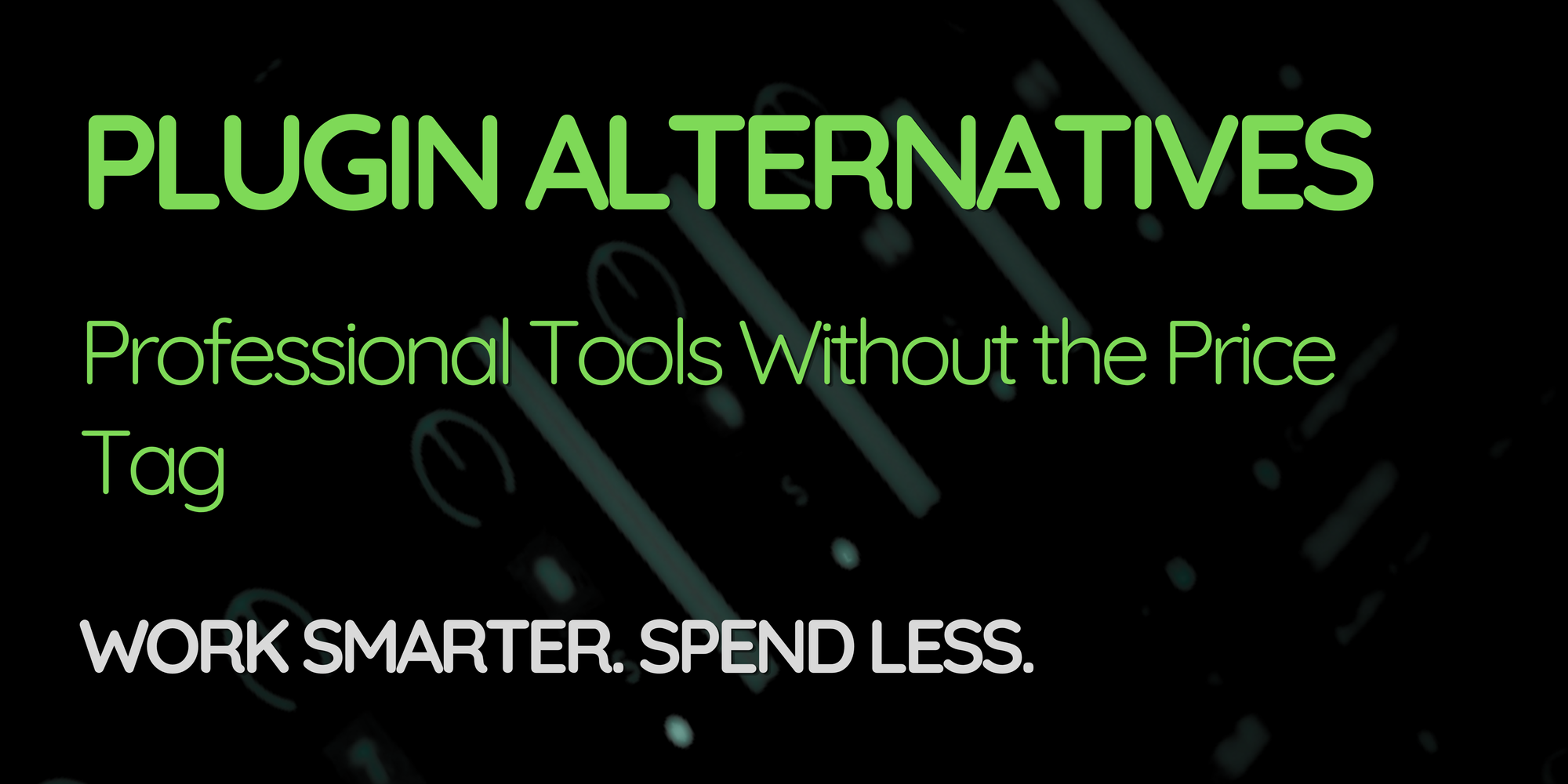 Free Plugin Alternatives to Industry-Standard Tools