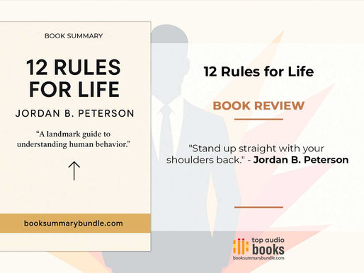 Book Summary '12 Rules for Life' by Jordan B. Peterson