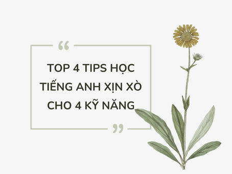 ✨TOP 4 TIPS HỌC TIẾNG ANH XỊN XÒ CHO 4 KỸ NĂNG✨