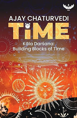 Building Blocks of Time | Ajay Chaturvedi