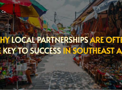 Why Local Partnerships Are Often the Key to Success in Southeast Asia
