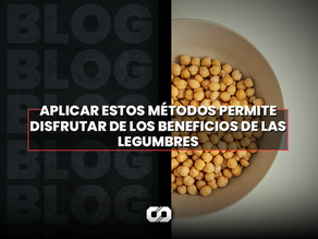Estrategias para digerir bien las legumbres y aprovechar sus nutrientes