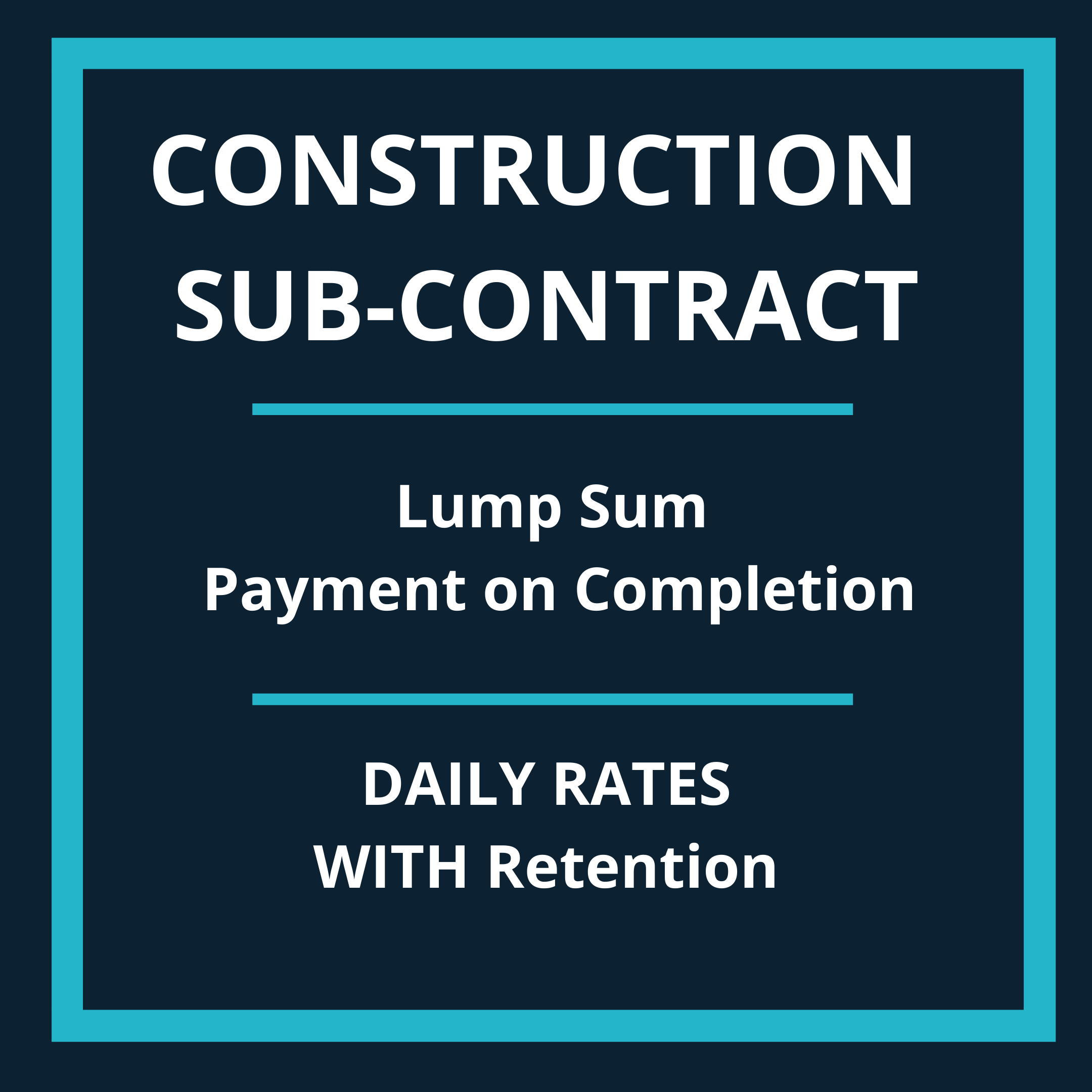 Construction Sub-Contract – Lump Sum on Comp, Fixed Daily Rates, With Retention